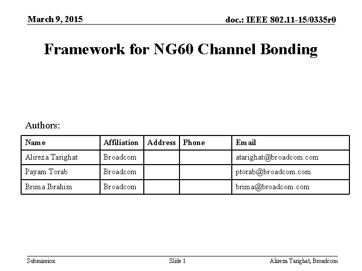 March 9, 2015 doc. : IEEE 802. 11 -15/0335 r 0 Framework for NG