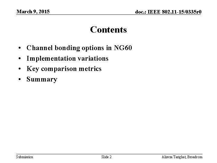 March 9, 2015 doc. : IEEE 802. 11 -15/0335 r 0 Contents • •