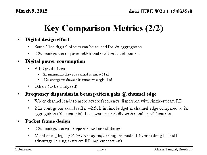 March 9, 2015 doc. : IEEE 802. 11 -15/0335 r 0 Key Comparison Metrics