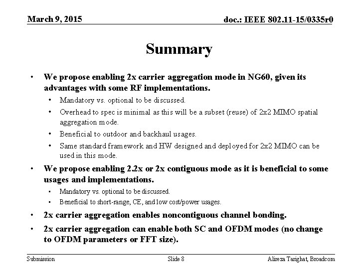 March 9, 2015 doc. : IEEE 802. 11 -15/0335 r 0 Summary • •