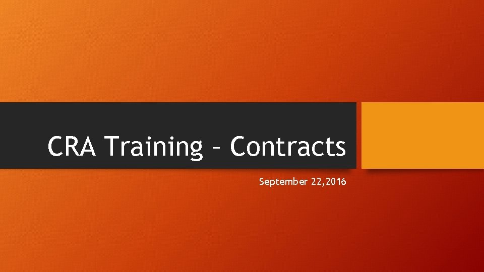 CRA Training – Contracts September 22, 2016 