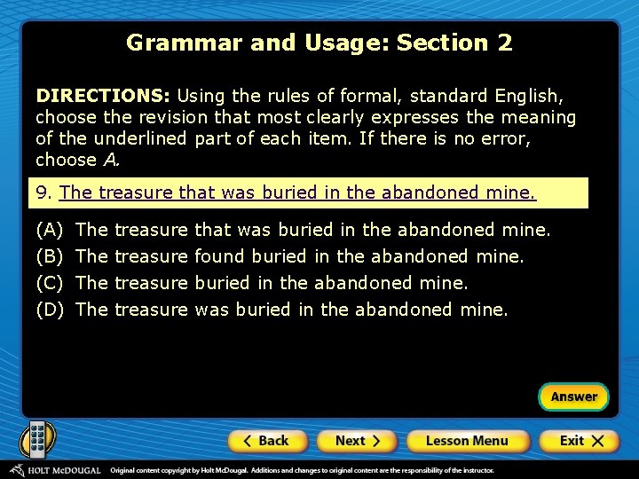 Grammar and Usage: Section 2 DIRECTIONS: Using the rules of formal, standard English, choose