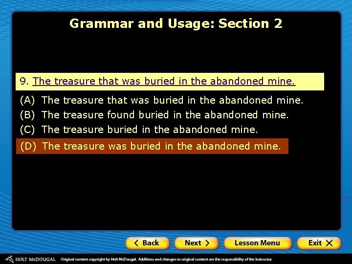 Grammar and Usage: Section 2 9. The treasure that was buried in the abandoned