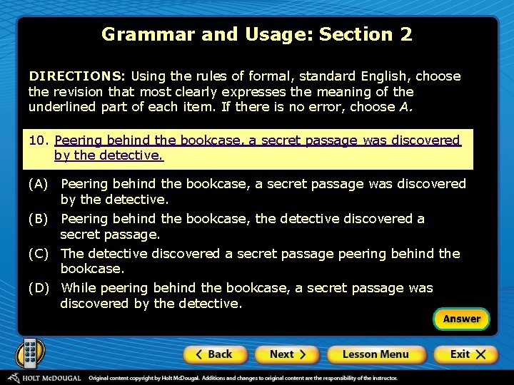 Grammar and Usage: Section 2 DIRECTIONS: Using the rules of formal, standard English, choose