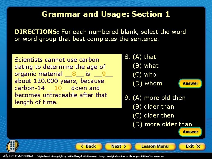 Grammar and Usage: Section 1 DIRECTIONS: For each numbered blank, select the word or