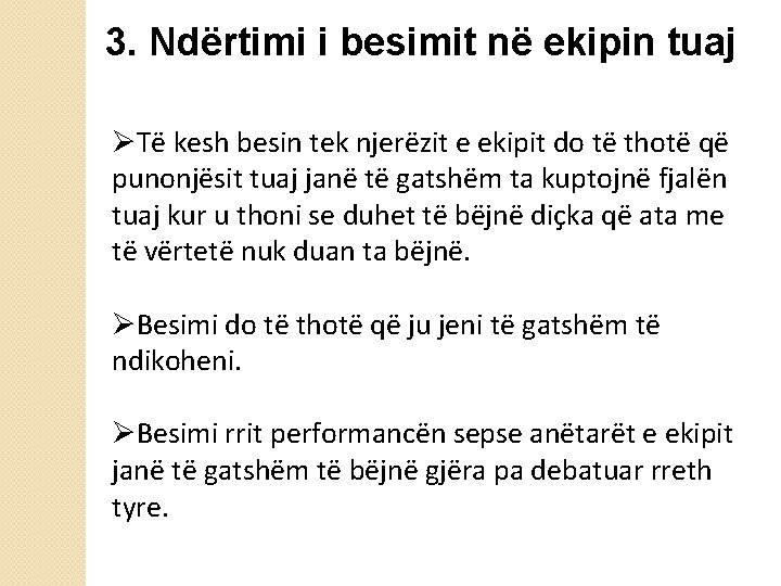 3. Ndërtimi i besimit në ekipin tuaj ØTë kesh besin tek njerëzit e ekipit