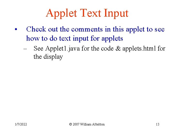 Applet Text Input • Check out the comments in this applet to see how