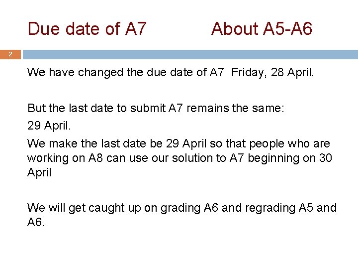 Due date of A 7 d About A 5 -A 6 2 We have