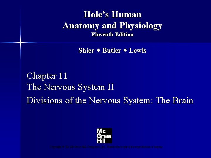 Hole’s Human Anatomy and Physiology Eleventh Edition Shier w Butler w Lewis Chapter 11