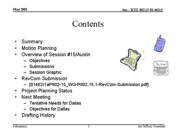 May 2001 doc. : IEEE 802. 15 -01/462 r 2 Contents • Summary •