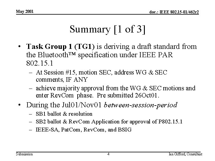 May 2001 doc. : IEEE 802. 15 -01/462 r 2 Summary [1 of 3]