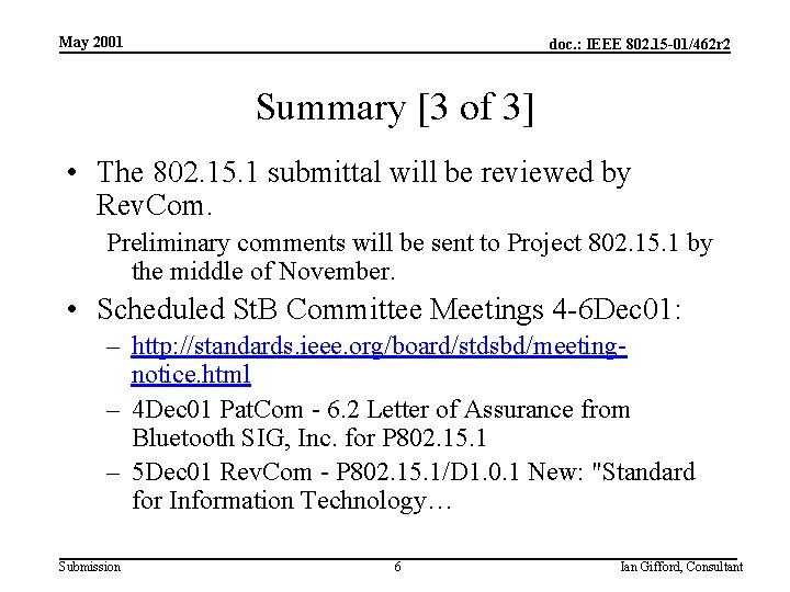 May 2001 doc. : IEEE 802. 15 -01/462 r 2 Summary [3 of 3]