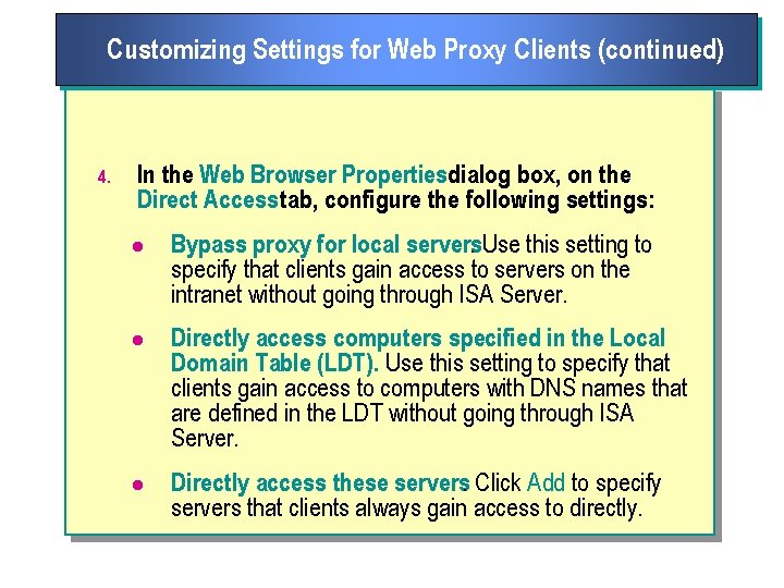 Customizing Settings for Web Proxy Clients (continued) 4. In the Web Browser Propertiesdialog box,