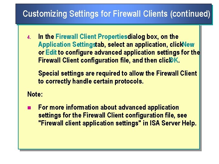 Customizing Settings for Firewall Clients (continued) 4. In the Firewall Client Propertiesdialog box, on
