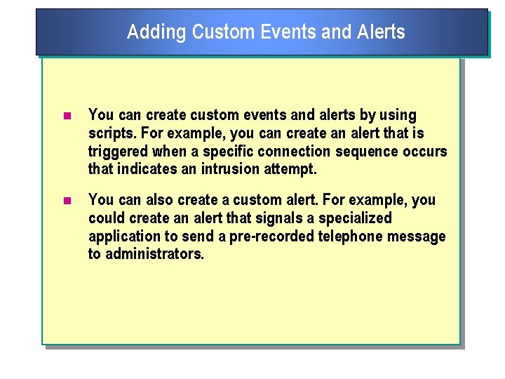 Adding Custom Events and Alerts n You can create custom events and alerts by