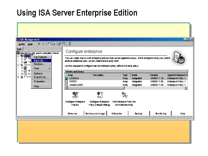 Using ISA Server Enterprise Edition ISA Management Action View Tree Internet Security and Acceleration