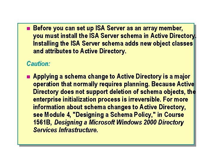 n Before you can set up ISA Server as an array member, you must