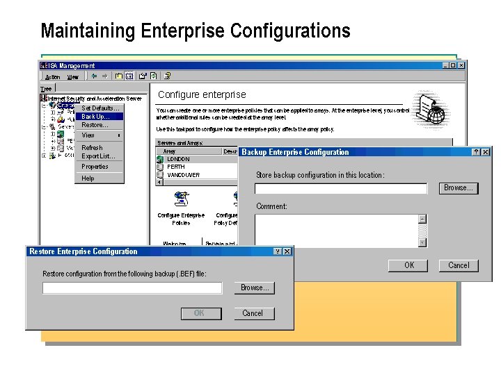 Maintaining Enterprise Configurations ISA Management Action View Tree Internet Security and Acceleration Server Set