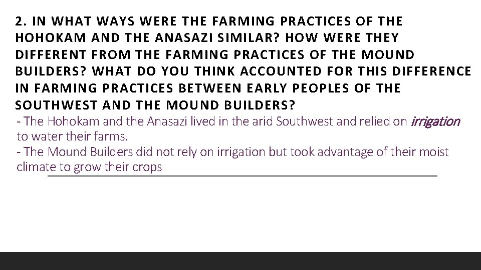 2. IN WHAT WAYS WERE THE FARMING PRACTICES OF THE HOHOKAM AND THE ANASAZI 2. IN WHAT WAYS WERE THE FARMING PRACTICES OF THE HOHOKAM AND THE ANASAZI