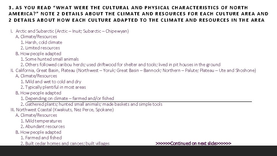 3. AS YOU READ “WHAT WERE THE CULTURAL AND PHYSICAL CHARACTERISTICS OF NORTH AMERICA? 3. AS YOU READ “WHAT WERE THE CULTURAL AND PHYSICAL CHARACTERISTICS OF NORTH AMERICA?
