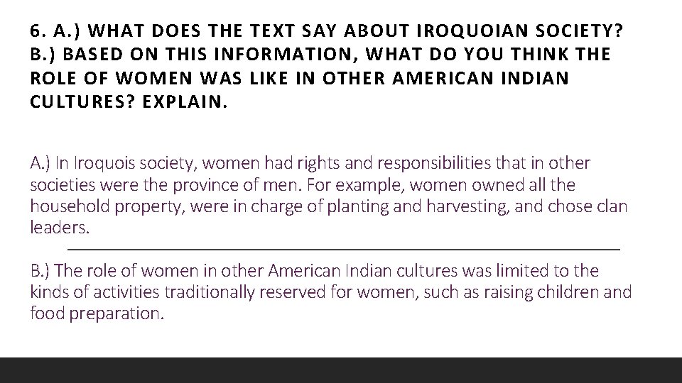 6. A. ) WHAT DOES THE TEXT SAY ABOUT IROQUOIAN SOCIETY? B. ) BASED 6. A. ) WHAT DOES THE TEXT SAY ABOUT IROQUOIAN SOCIETY? B. ) BASED
