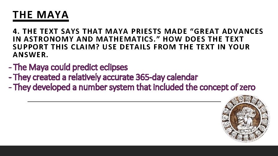 THE MAYA 4. THE TEXT SAYS THAT MAYA PRIESTS MADE “GREAT ADVANCES IN ASTRONOMY THE MAYA 4. THE TEXT SAYS THAT MAYA PRIESTS MADE “GREAT ADVANCES IN ASTRONOMY