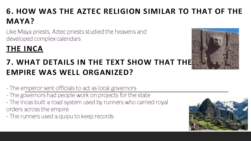 6. HOW WAS THE AZTEC RELIGION SIMILAR TO THAT OF THE MAYA? Like Maya 6. HOW WAS THE AZTEC RELIGION SIMILAR TO THAT OF THE MAYA? Like Maya