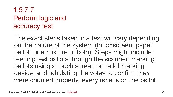 1. 5. 7. 7 Perform logic and accuracy test The exact steps taken in