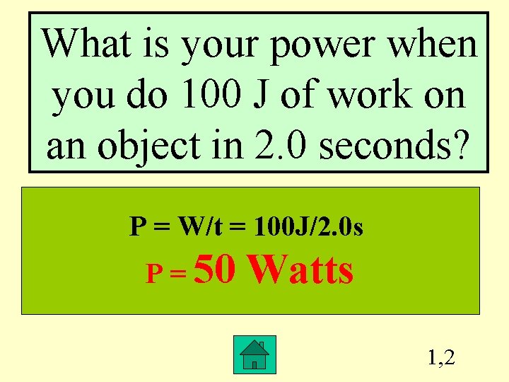What is your power when you do 100 J of work on an object