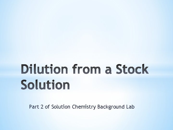 Part 2 of Solution Chemistry Background Lab 