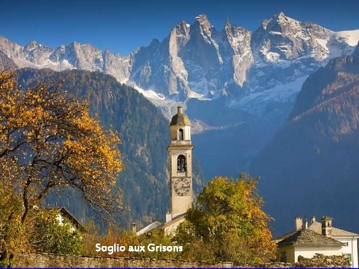 Soglio aux Grisons 