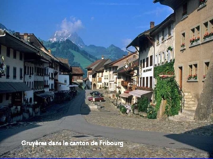 Gruyères dans le canton de Fribourg 