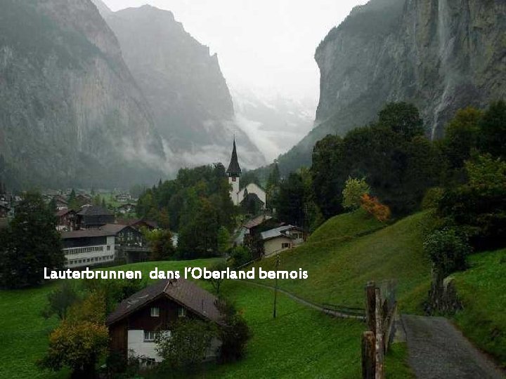 Lauterbrunnen dans l‘Oberland bernois 