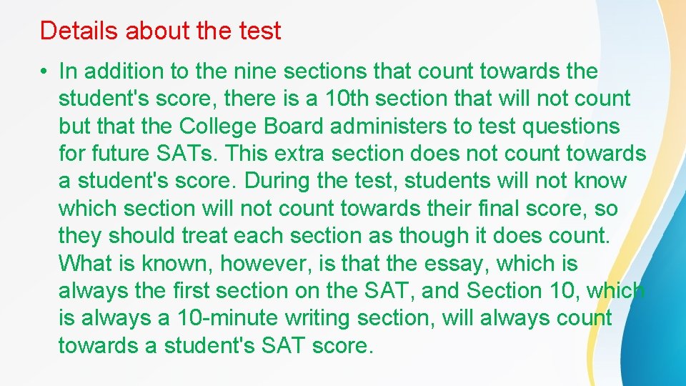 Details about the test • In addition to the nine sections that count towards