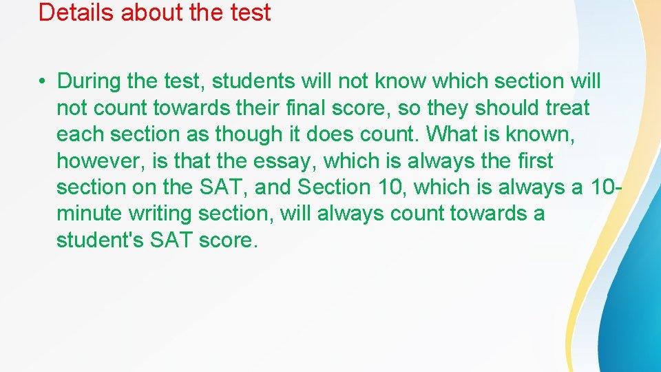 Details about the test • During the test, students will not know which section