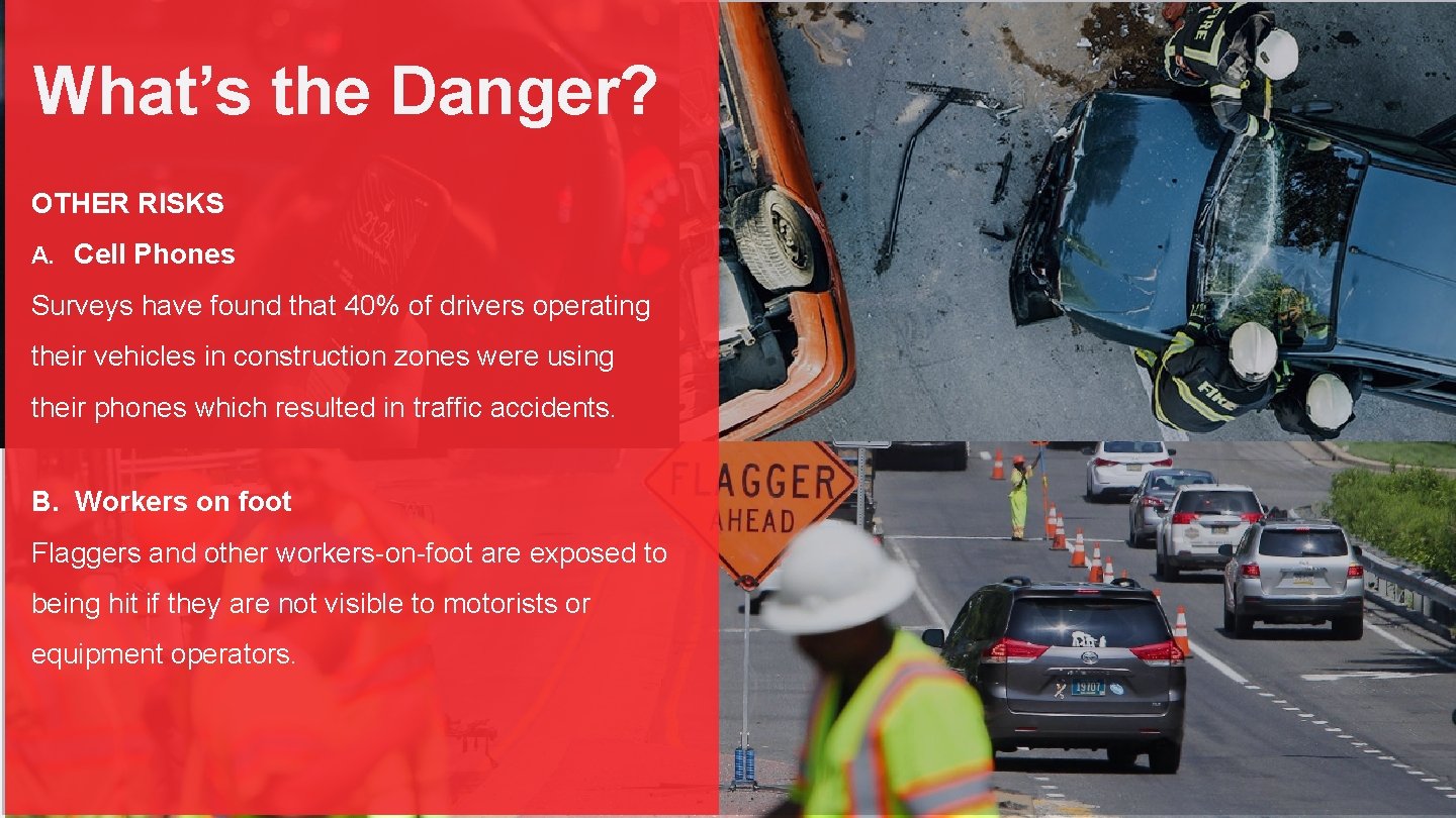 What’s the Danger? OTHER RISKS A. Cell Phones Surveys have found that 40% of What’s the Danger? OTHER RISKS A. Cell Phones Surveys have found that 40% of