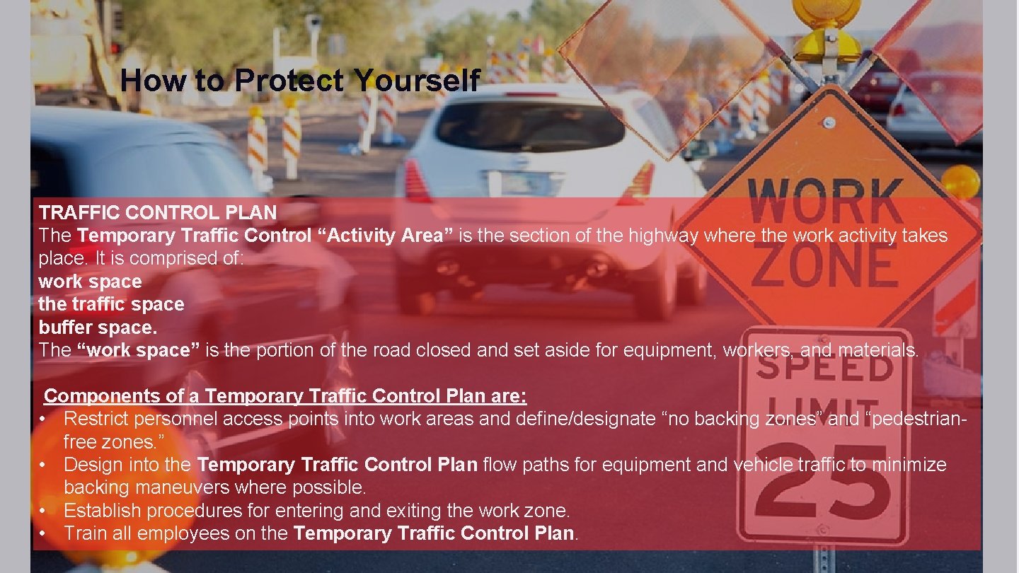 How to Protect Yourself TRAFFIC CONTROL PLAN The Temporary Traffic Control “Activity Area” is How to Protect Yourself TRAFFIC CONTROL PLAN The Temporary Traffic Control “Activity Area” is