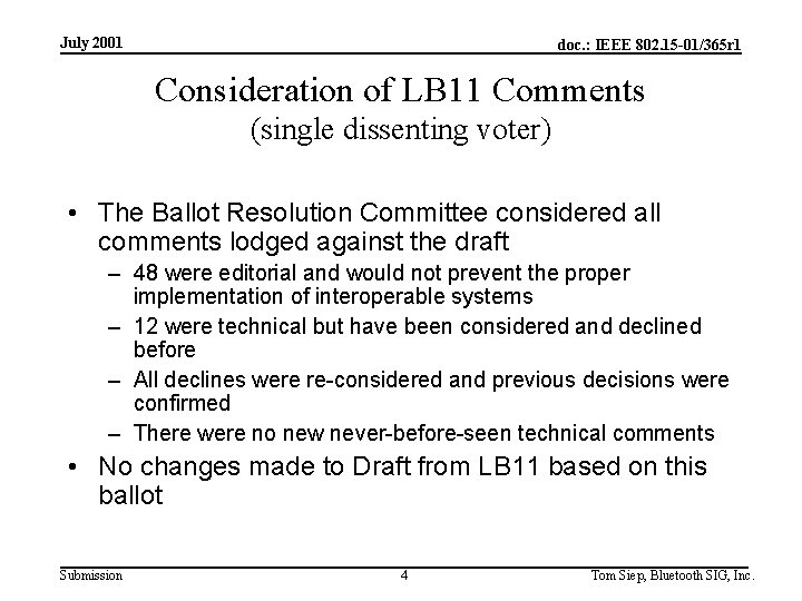 July 2001 doc. : IEEE 802. 15 -01/365 r 1 Consideration of LB 11