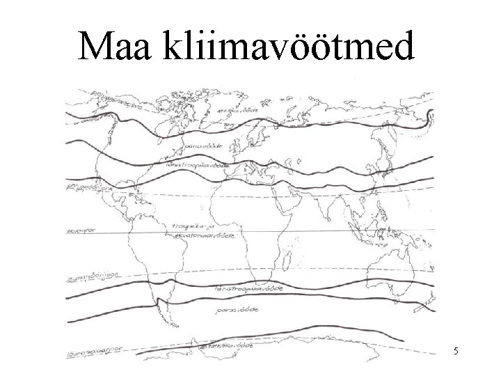 Maa kliimavöötmed 5 