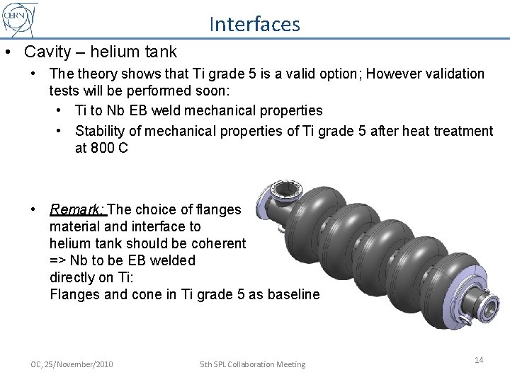 Interfaces • Cavity – helium tank • The theory shows that Ti grade 5