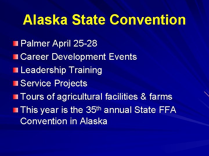 Alaska State Convention Palmer April 25 -28 Career Development Events Leadership Training Service Projects