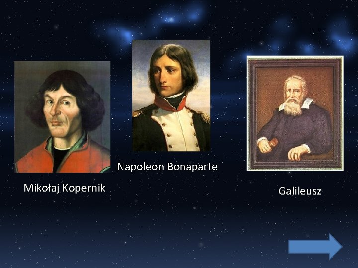 Napoleon Bonaparte Mikołaj Kopernik Galileusz 