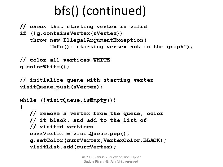 bfs() (continued) // check that starting vertex is valid if (!g. contains. Vertex(s. Vertex))