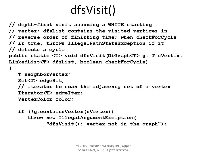 dfs. Visit() // depth-first visit assuming a WHITE starting // vertex; dfs. List contains