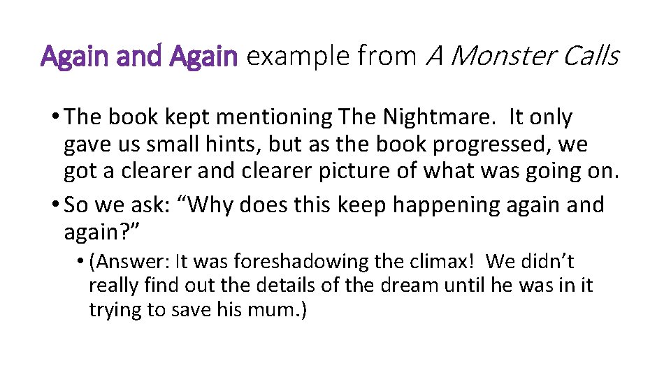 Again and Again example from A Monster Calls • The book kept mentioning The