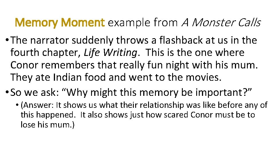 Memory Moment example from A Monster Calls • The narrator suddenly throws a flashback