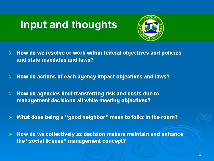 Input and thoughts Ø How do we resolve or work within federal objectives and