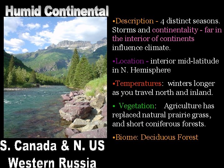  • Description - 4 distinct seasons. Storms and continentality - far in the