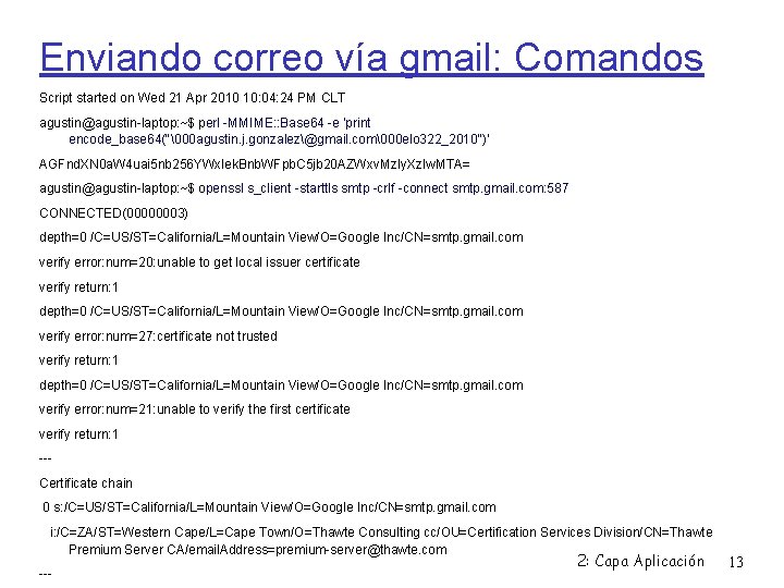 Enviando correo vía gmail: Comandos Script started on Wed 21 Apr 2010 10: 04: