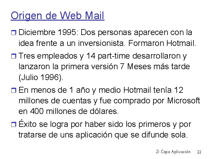 Origen de Web Mail Diciembre 1995: Dos personas aparecen con la idea frente a